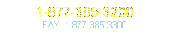 Text Box: 1-877-385-3200
FAX: 1-877-385-3300
