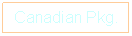 Text Box: Canadian Pkg.
